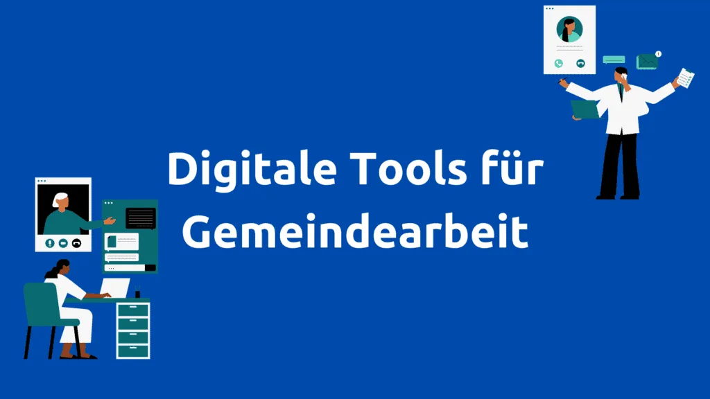 Digitale Tools für Gemeindearbeit